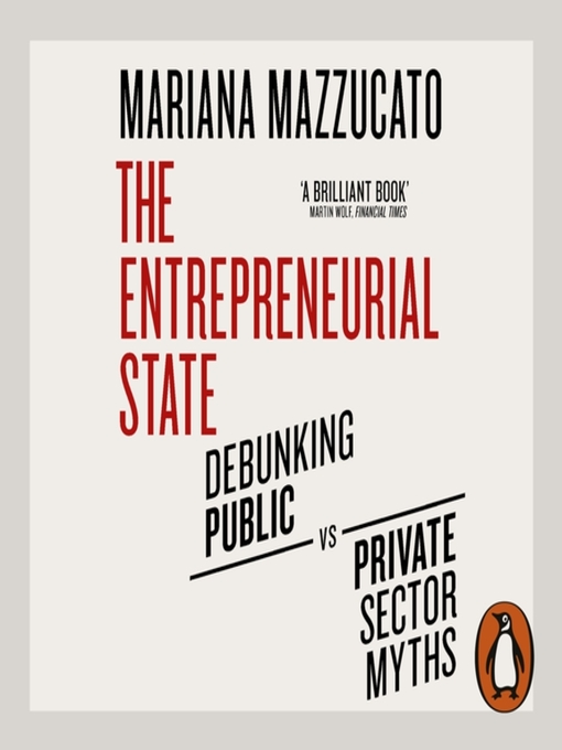 Title details for The Entrepreneurial State by Mariana Mazzucato - Wait list